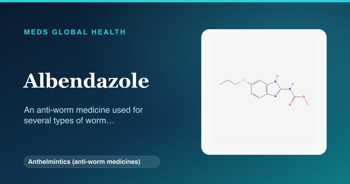 Albendazole (Anthelmintics (anti-worm medicines)) — Meds Global Health reference card with 2D molecular structure