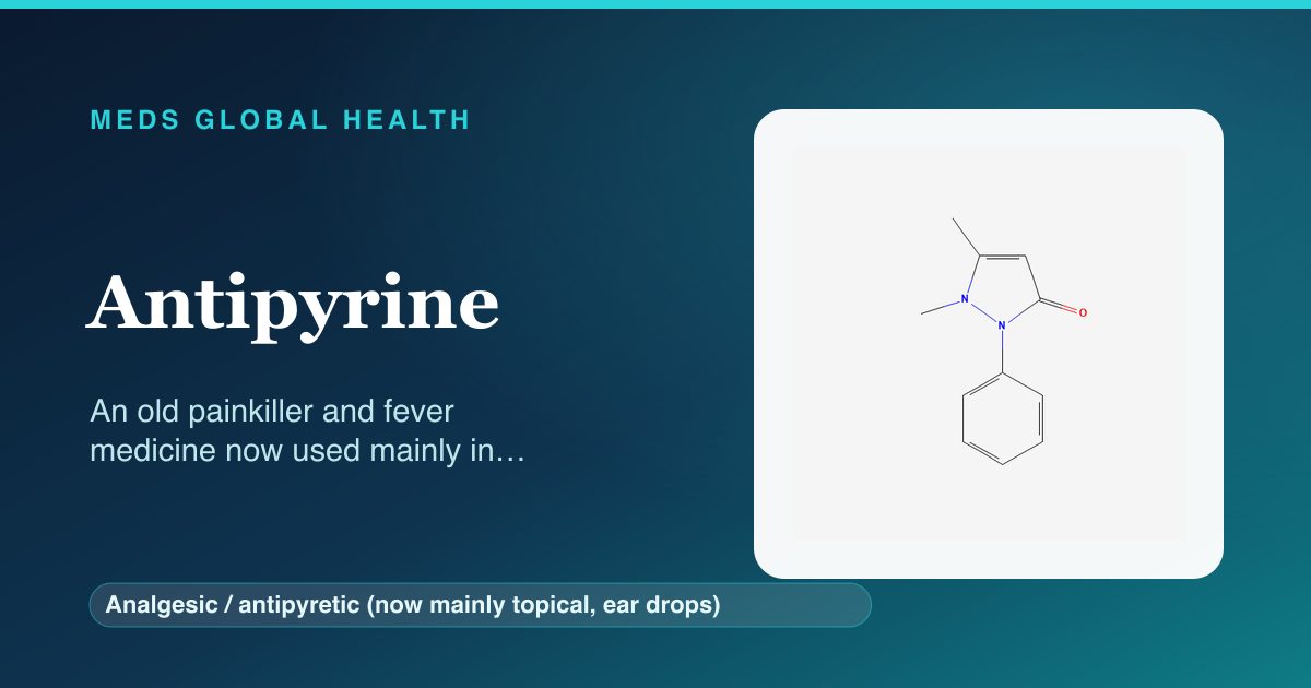 Antipyrine (Analgesic / antipyretic (now mainly topical, ear drops)) — Meds Global Health reference card with 2D molecular structure