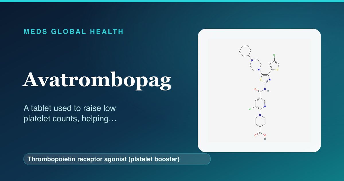 Avatrombopag (Thrombopoietin receptor agonist (platelet booster)) — Meds Global Health reference card with 2D molecular structure