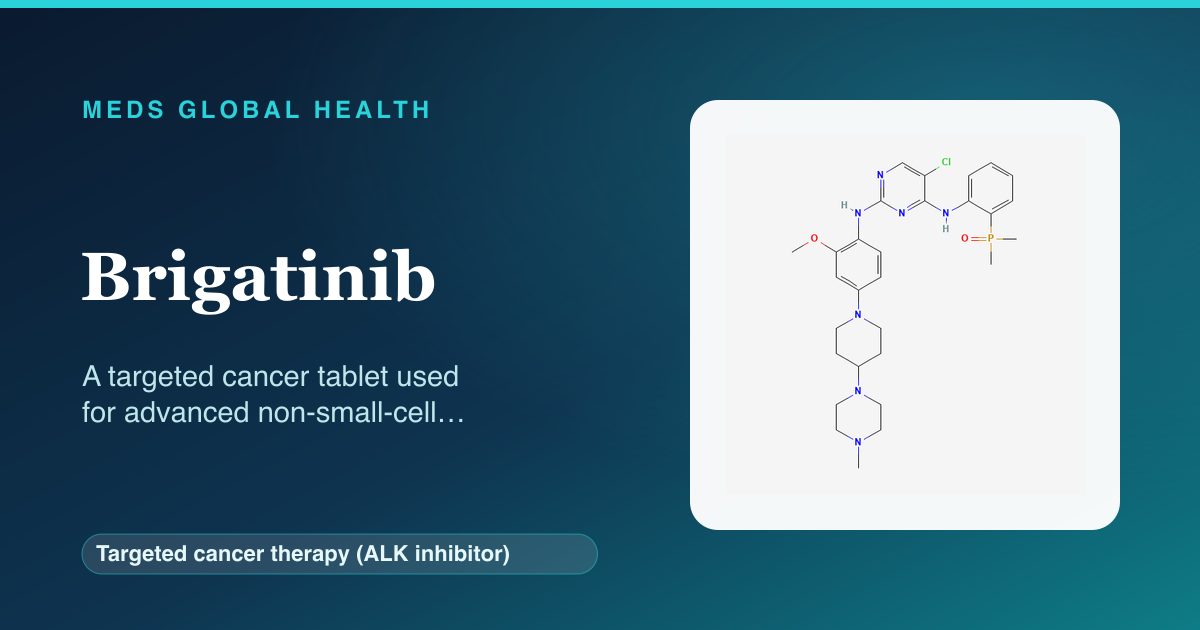 Brigatinib (Targeted cancer therapy (ALK inhibitor)) — Meds Global Health reference card with 2D molecular structure