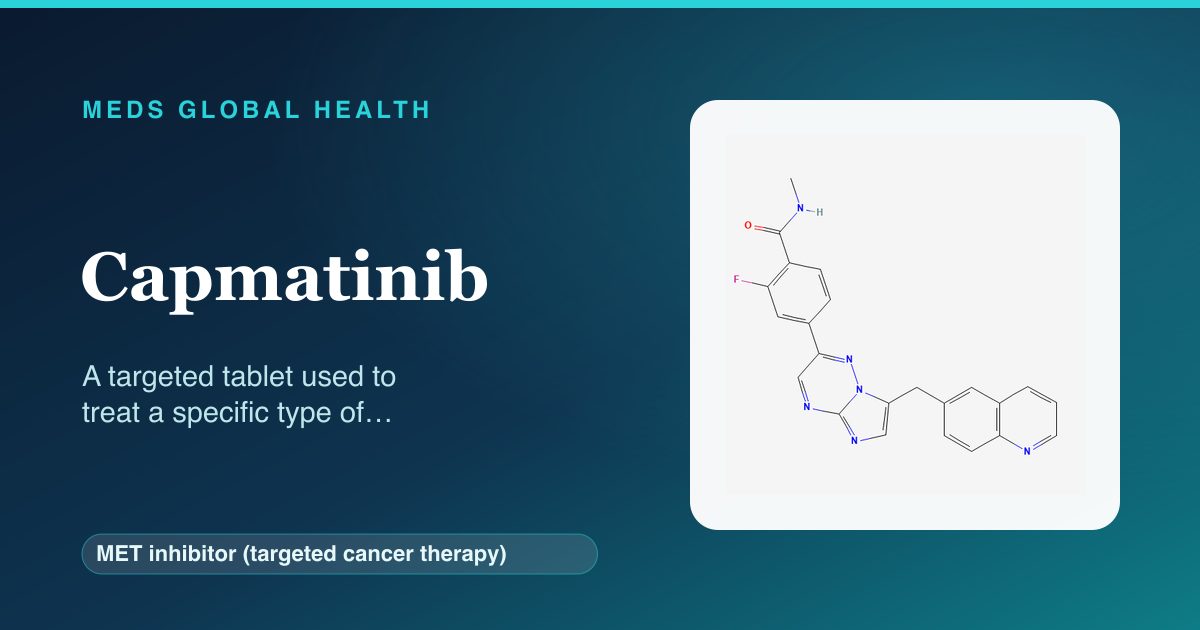 Capmatinib (MET inhibitor (targeted cancer therapy)) — Meds Global Health reference card with 2D molecular structure
