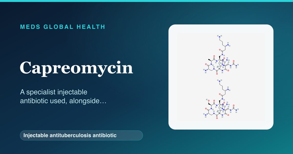 Capreomycin (Injectable antituberculosis antibiotic) — Meds Global Health reference card with 2D molecular structure