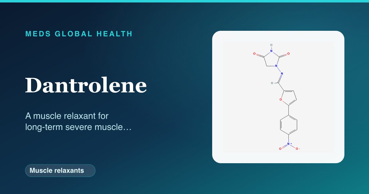 Dantrolene (Muscle relaxants) — Meds Global Health reference card with 2D molecular structure