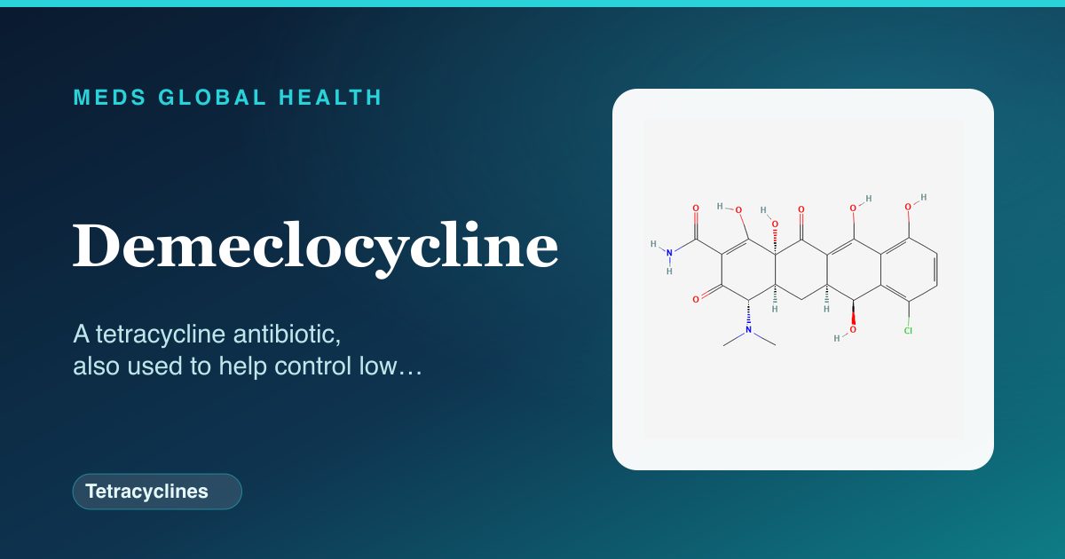Demeclocycline (Tetracyclines) — Meds Global Health reference card with 2D molecular structure