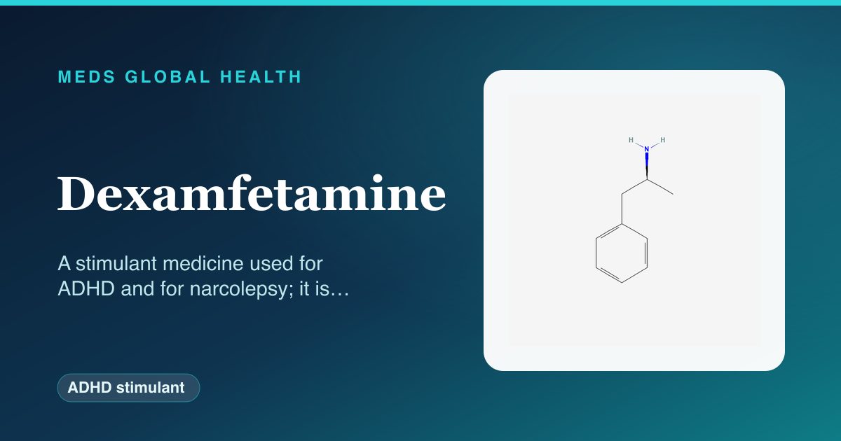 Dexamfetamine (ADHD stimulant) — Meds Global Health reference card with 2D molecular structure