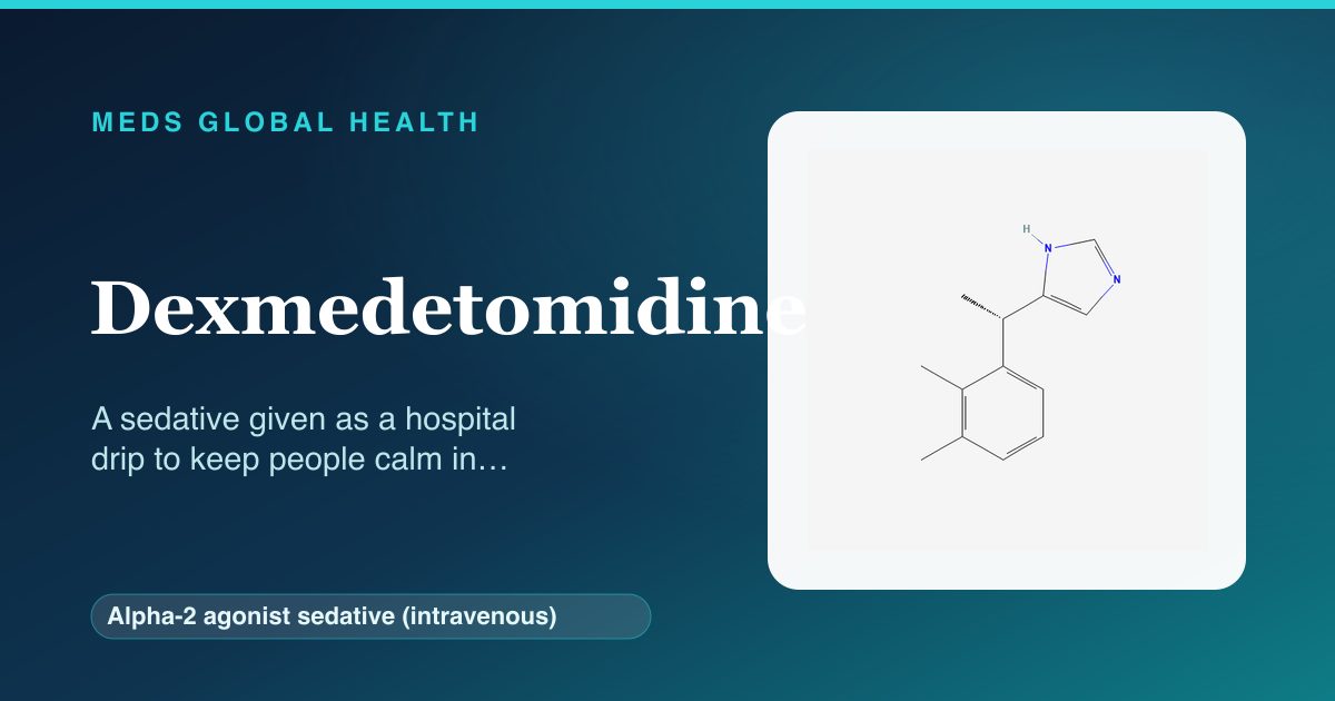 Dexmedetomidine (Alpha-2 agonist sedative (intravenous)) — Meds Global Health reference card with 2D molecular structure