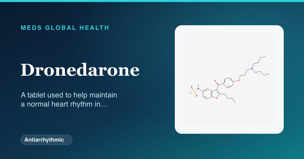 Dronedarone (Antiarrhythmic) — Meds Global Health reference card with 2D molecular structure