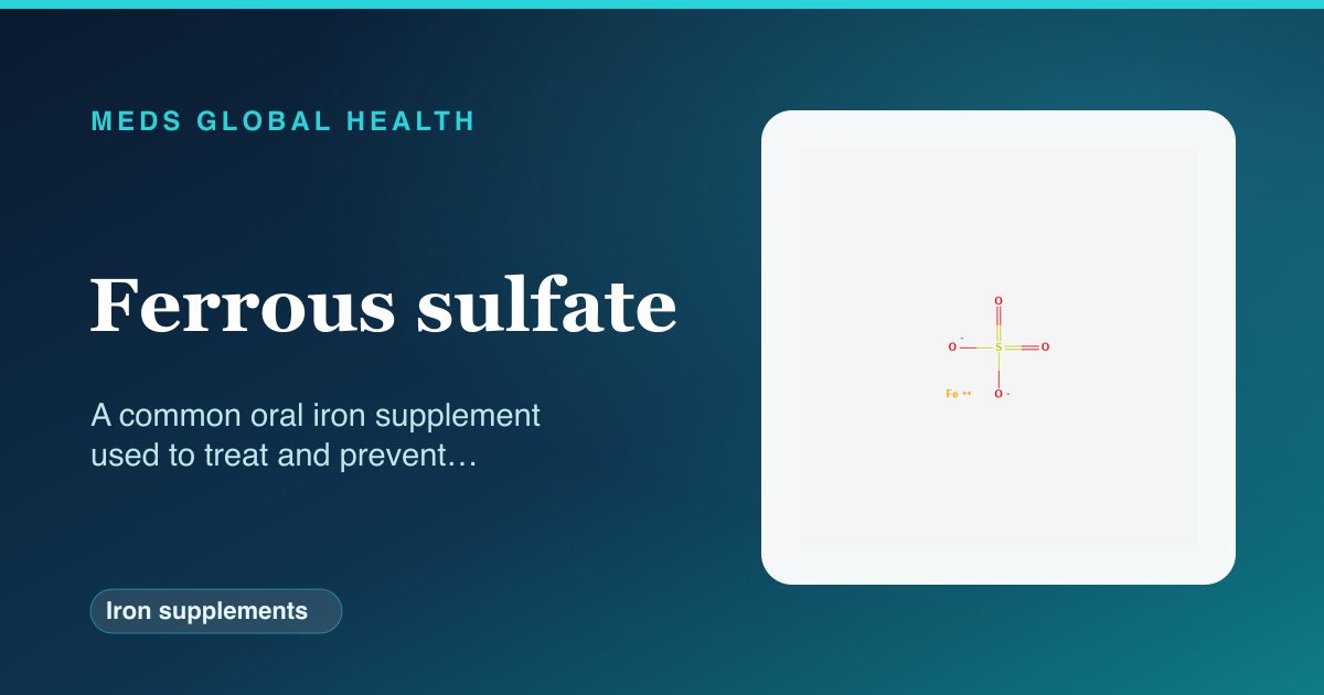 Ferrous sulfate (Iron supplements) — Meds Global Health reference card with 2D molecular structure