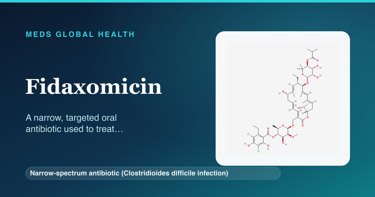 Fidaxomicin (Narrow-spectrum antibiotic (Clostridioides difficile infection)) — Meds Global Health reference card with 2D molecular structure