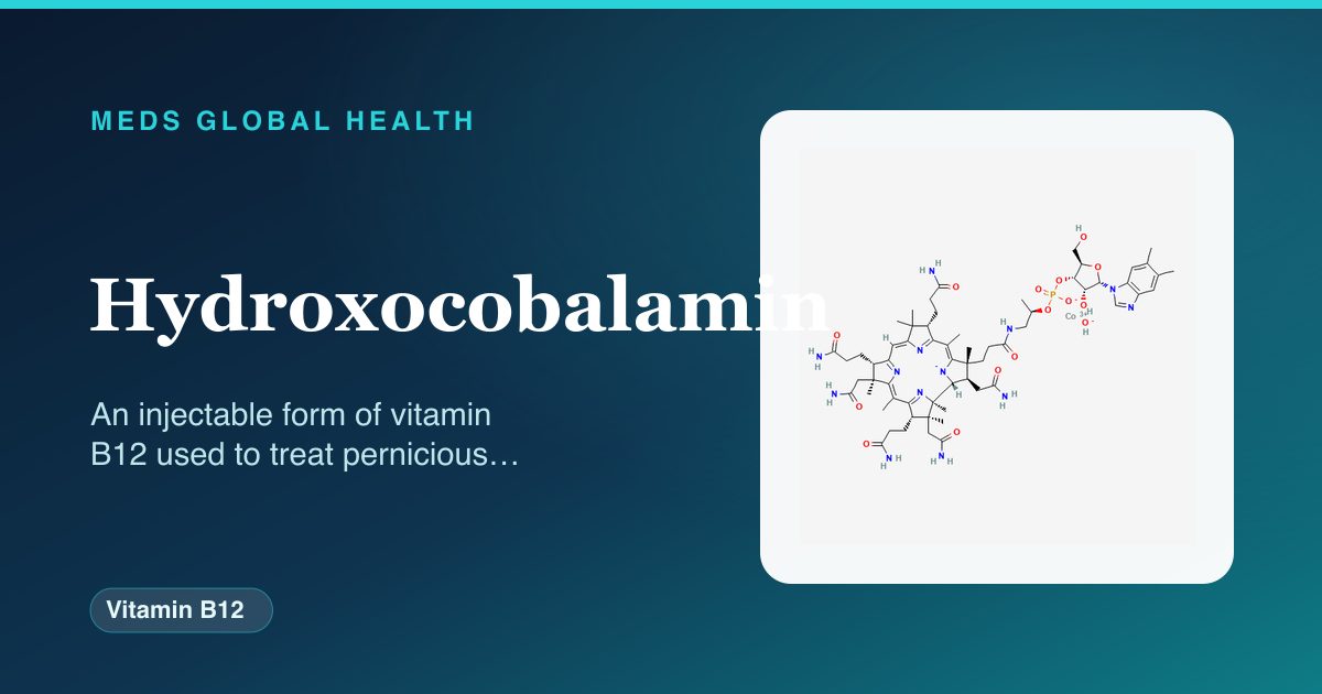 Hydroxocobalamin (Vitamin B12) — Meds Global Health reference card with 2D molecular structure