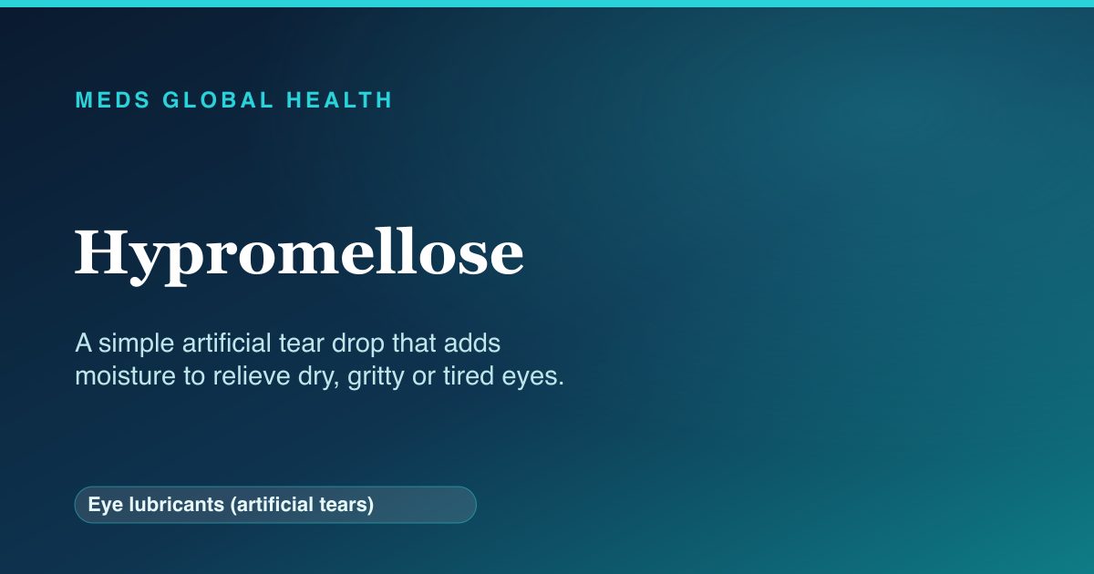Hypromellose (Eye lubricants (artificial tears)) — Meds Global Health reference card