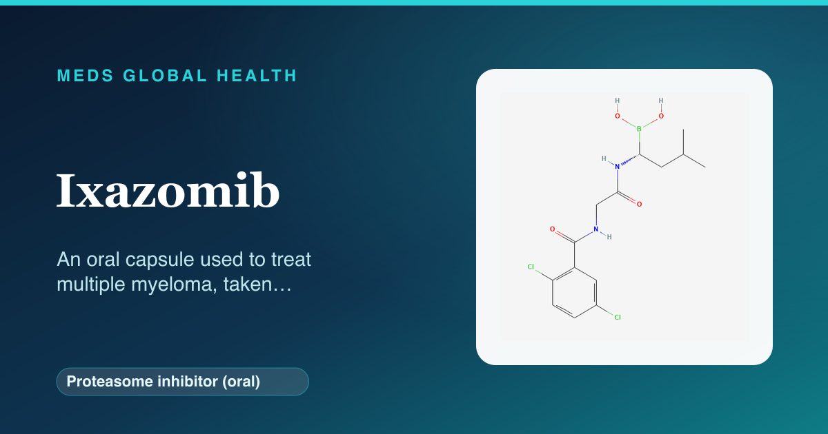 Ixazomib (Proteasome inhibitor (oral)) — Meds Global Health reference card with 2D molecular structure