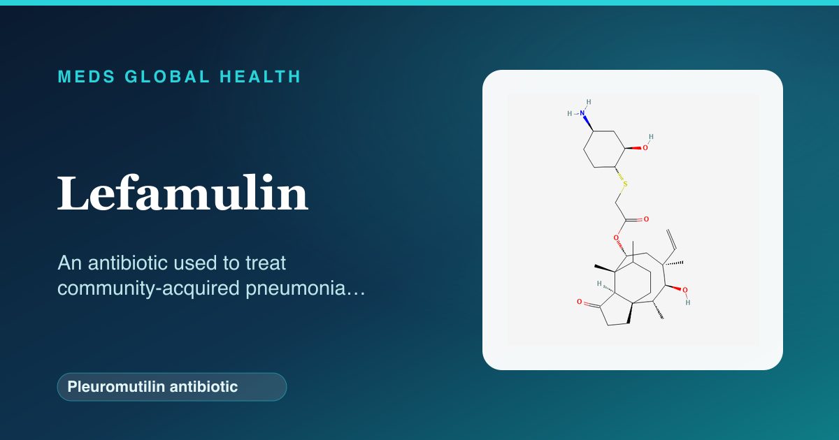 Lefamulin (Pleuromutilin antibiotic) — Meds Global Health reference card with 2D molecular structure