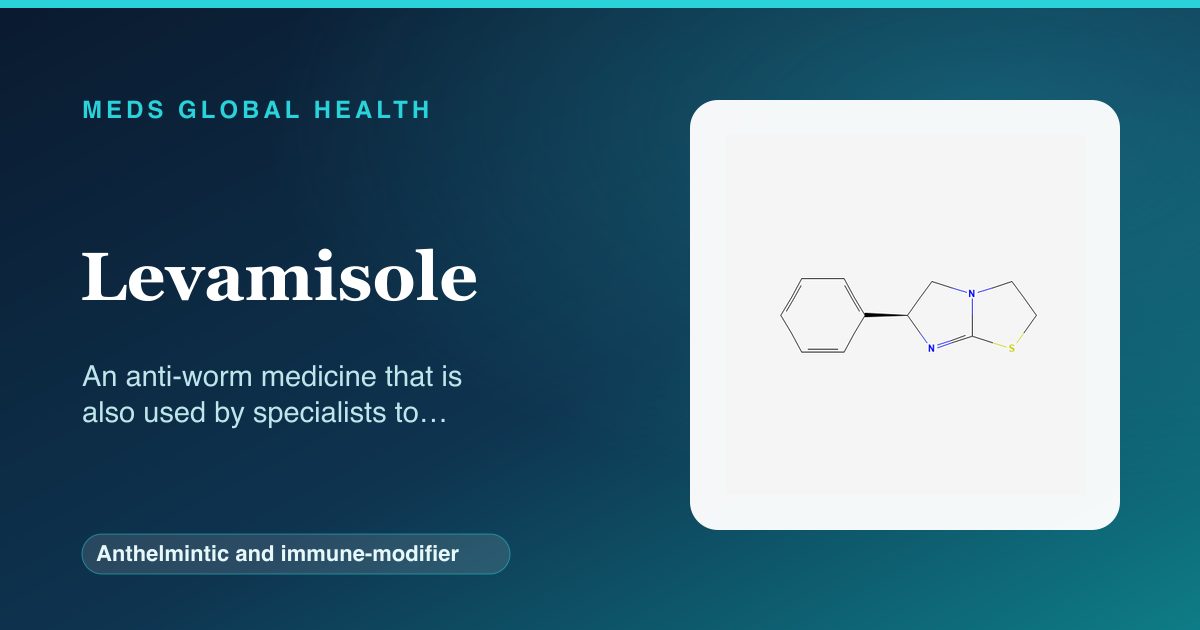 Levamisole (Anthelmintic and immune-modifier) — Meds Global Health reference card with 2D molecular structure