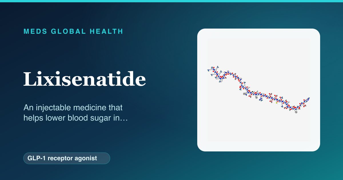 Lixisenatide (GLP-1 receptor agonist) — Meds Global Health reference card with 2D molecular structure