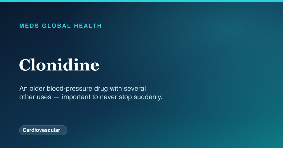 Clonidine (Cardiovascular) — Meds Global Health drug-class reference
