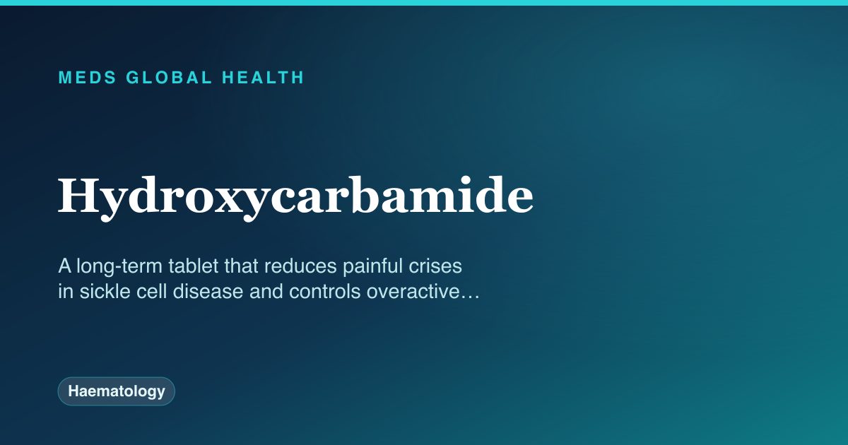 Hydroxycarbamide (Haematology) — Meds Global Health drug-class reference