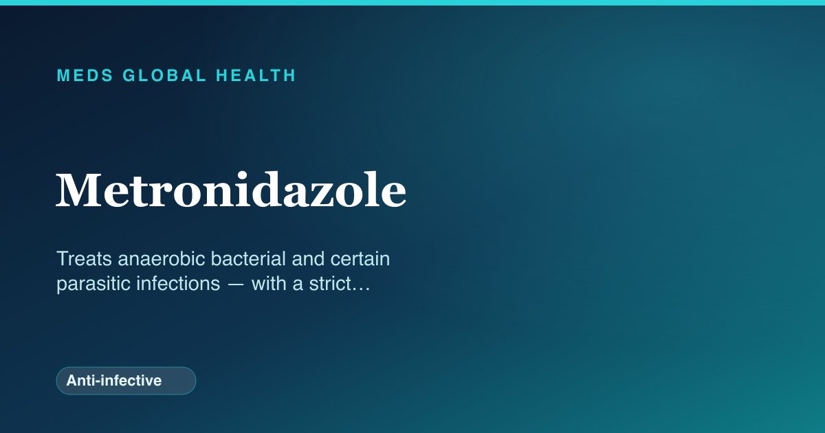 Metronidazole (Anti-infective) — Meds Global Health drug-class reference