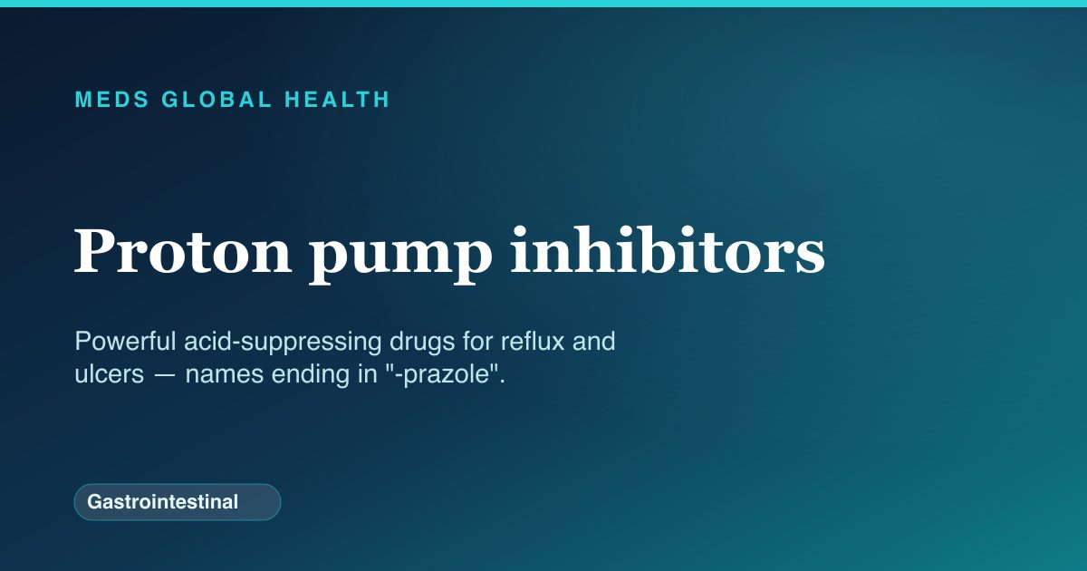 Proton pump inhibitors (Gastrointestinal) — Meds Global Health drug-class reference