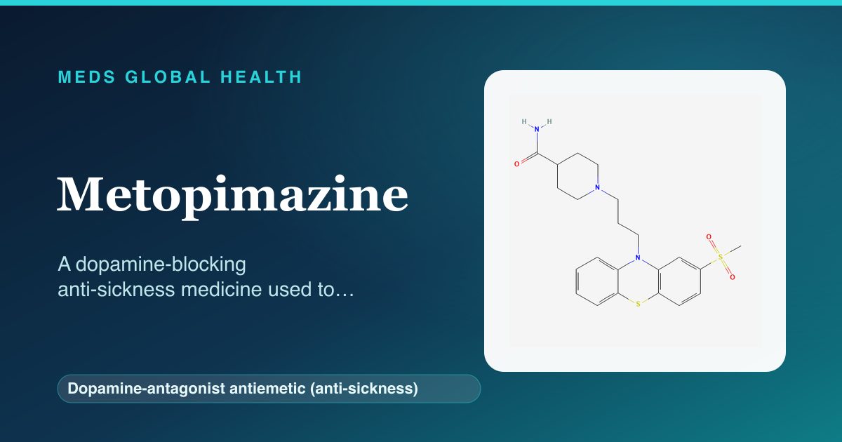 Metopimazine (Dopamine-antagonist antiemetic (anti-sickness)) — Meds Global Health reference card with 2D molecular structure