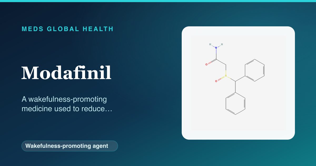 Modafinil (Wakefulness-promoting agent) — Meds Global Health reference card with 2D molecular structure