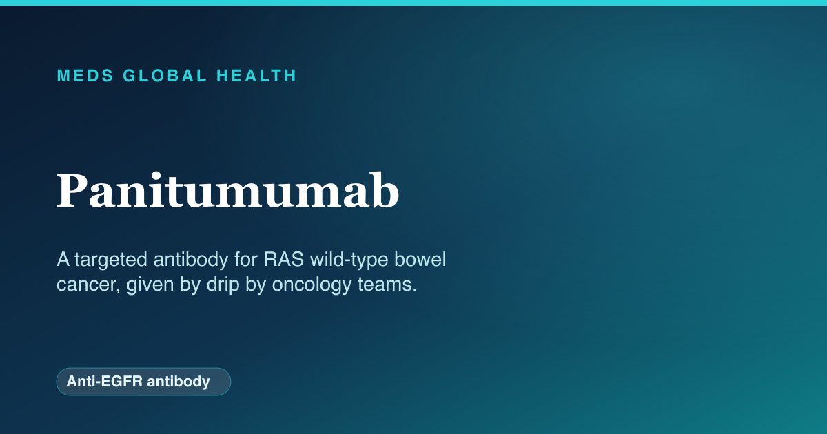 Panitumumab (Anti-EGFR antibody) — Meds Global Health reference card
