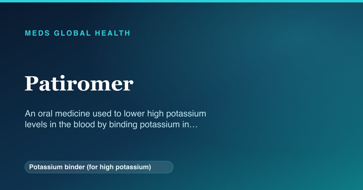 Patiromer (Potassium binder (for high potassium)) — Meds Global Health reference card