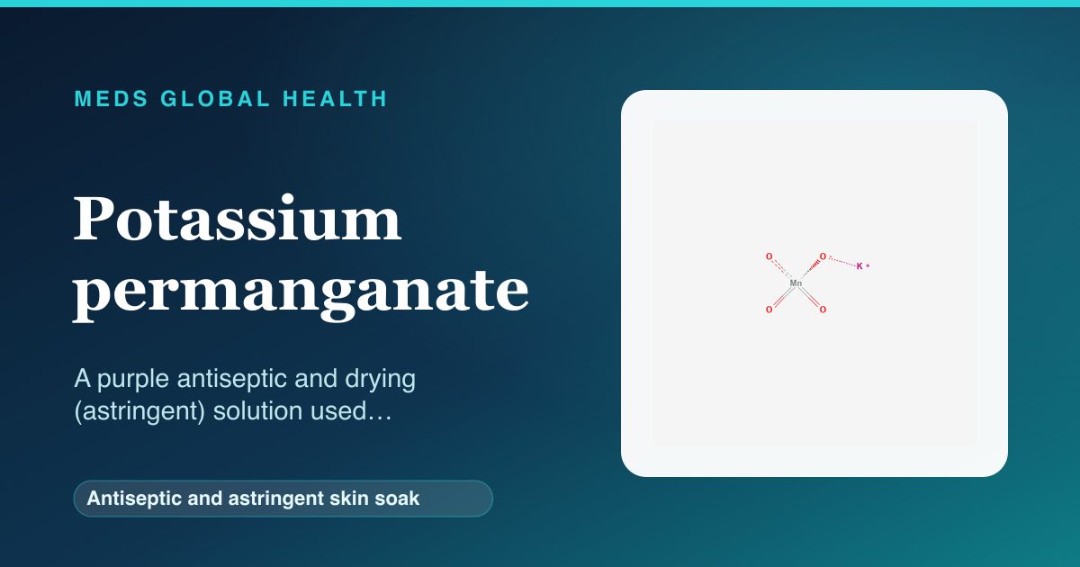 Potassium permanganate (Antiseptic and astringent skin soak) — Meds Global Health reference card with 2D molecular structure