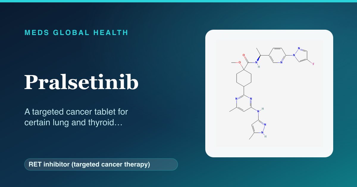Pralsetinib (RET inhibitor (targeted cancer therapy)) — Meds Global Health reference card with 2D molecular structure