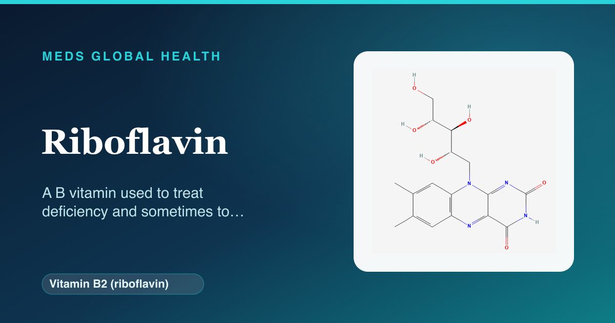 Riboflavin (Vitamin B2 (riboflavin)) — Meds Global Health reference card with 2D molecular structure