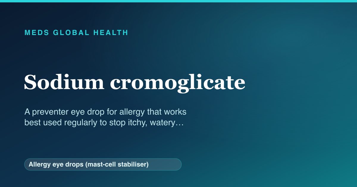 Sodium cromoglicate (Allergy eye drops (mast-cell stabiliser)) — Meds Global Health reference card
