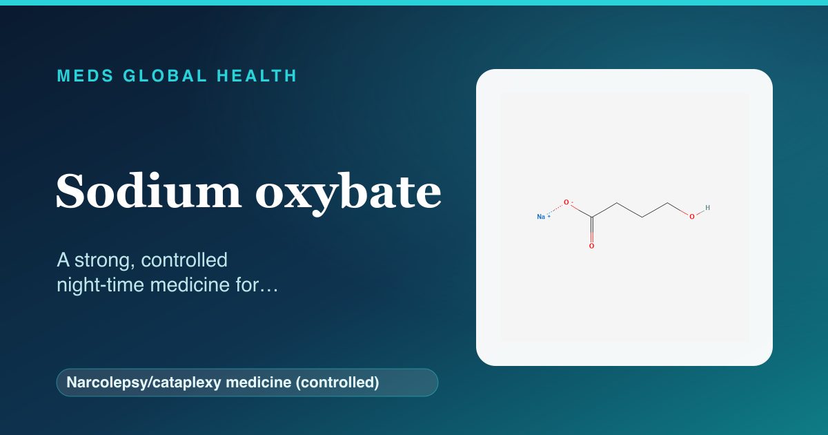 Sodium oxybate (Narcolepsy/cataplexy medicine (controlled)) — Meds Global Health reference card with 2D molecular structure