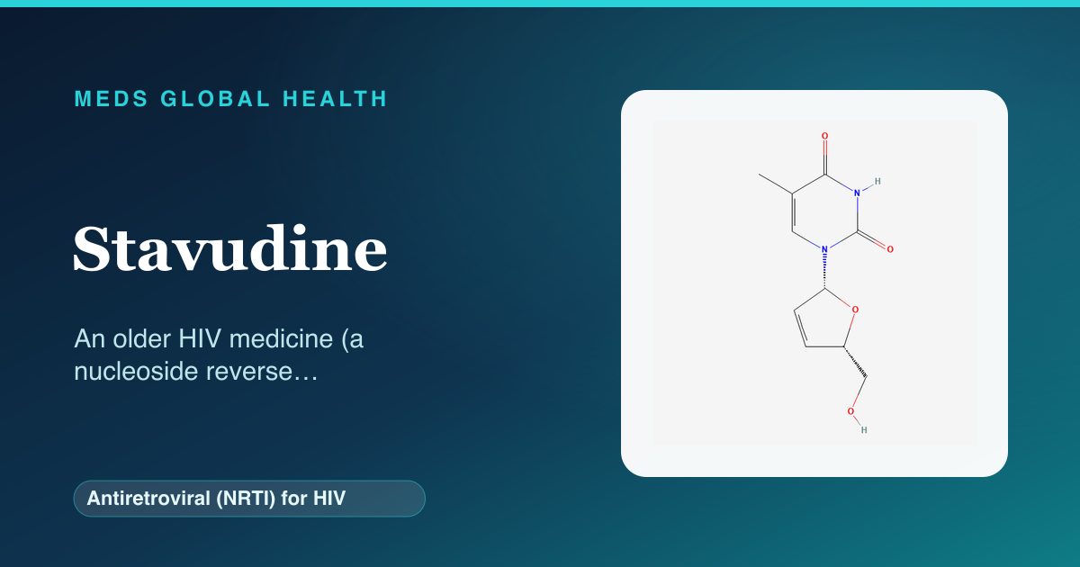 Stavudine (Antiretroviral (NRTI) for HIV) — Meds Global Health reference card with 2D molecular structure