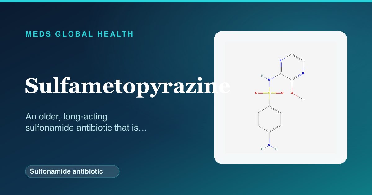Sulfametopyrazine (Sulfonamide antibiotic) — Meds Global Health reference card with 2D molecular structure