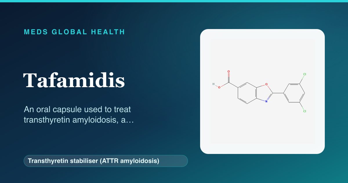 Tafamidis (Transthyretin stabiliser (ATTR amyloidosis)) — Meds Global Health reference card with 2D molecular structure