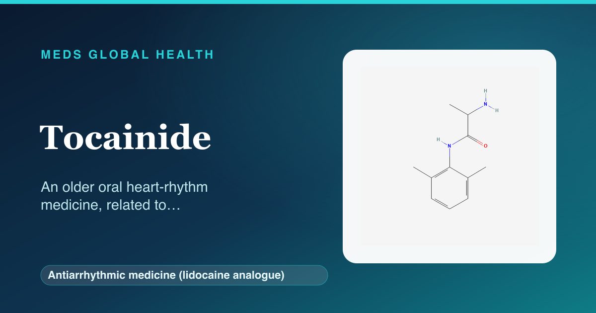 Tocainide (Antiarrhythmic medicine (lidocaine analogue)) — Meds Global Health reference card with 2D molecular structure