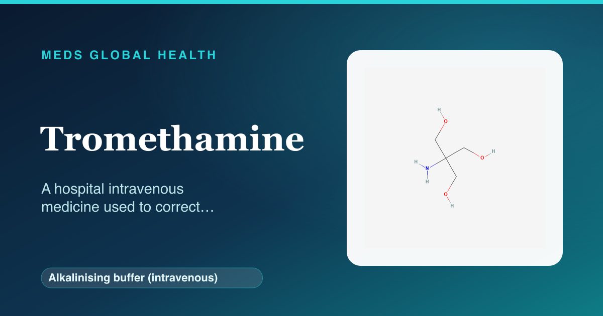 Tromethamine (Alkalinising buffer (intravenous)) — Meds Global Health reference card with 2D molecular structure