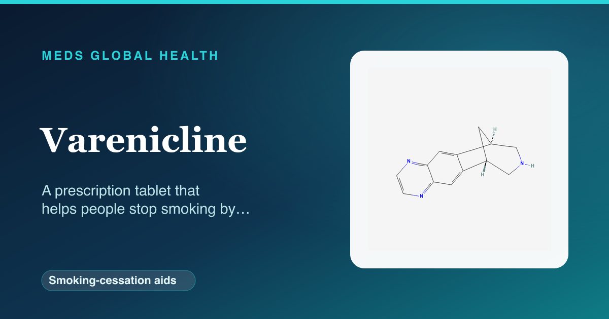 Varenicline (Smoking-cessation aids) — Meds Global Health reference card with 2D molecular structure